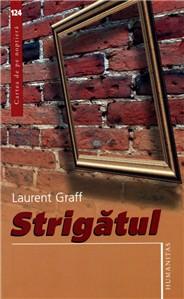 Strigatul | Laurent Graff