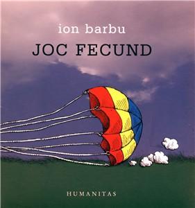 Joc Fecund | Ion Barbu