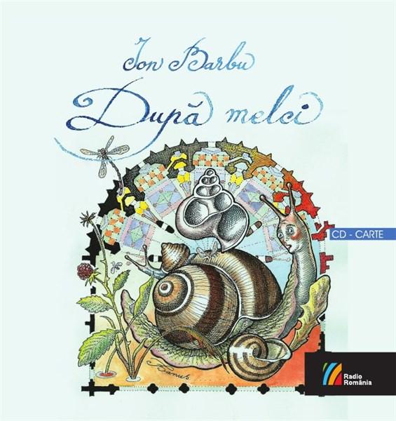 Dupa melci (Carte+CD) | Ion Barbu