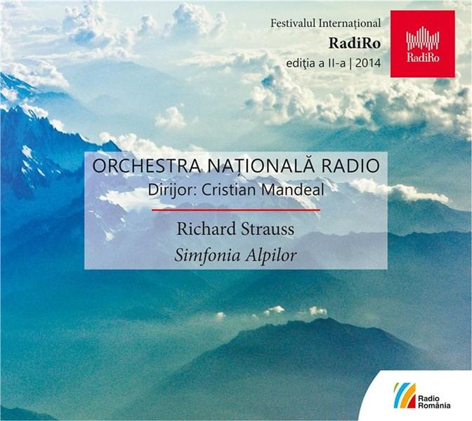 Simfonia Alpilor | Richard Strauss, Orchestra Nationala Radio, Cristian Mandeal