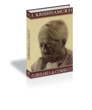 Eliberarea de cunoscut | J. Krishnamurti