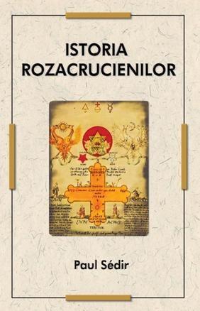 Istoria Rozacrucienilor | Sedir Paul