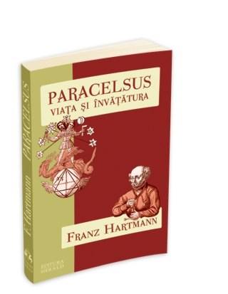 Paracelsus - viata si invatatura | Franz Hartmann