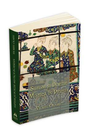 Sufism si poezie mistica in Persia | Viorel Olaru
