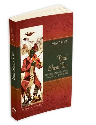 Baal Shem Tov - Povestiri hasidice despre minunile lui Rabbi Israel | Meyer Levin