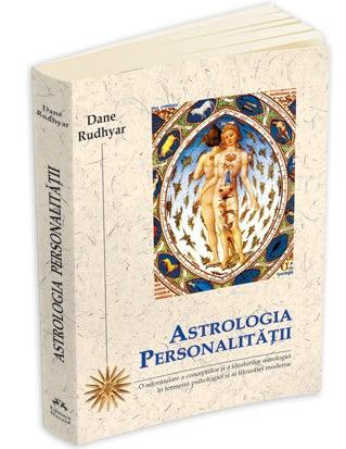 Astrologia Personalitatii | Dane Rudhyar