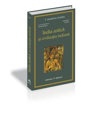 India antica si civilizatia indiana | P. Masson-Oursel, Willman-Grabowska H. de, Philippe Stern
