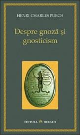 Despre gnoza si gnosticism | Henri-Charles Puech