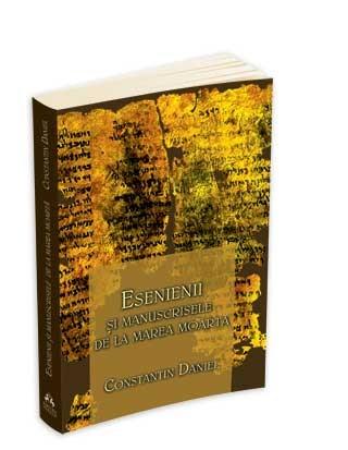 Esenienii si manuscrisele de la Marea Moarta | Constantin Daniel