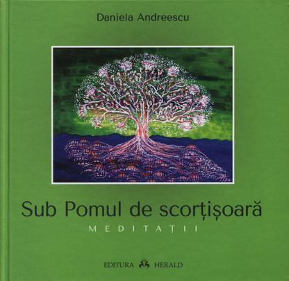 Sub Pomul de scortisoara | Daniela Andreescu