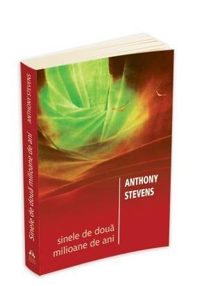 Sinele de doua milioane de ani | Stevens Anthony