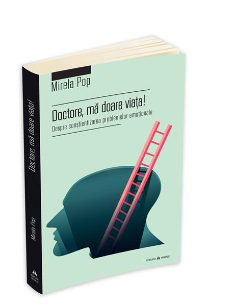 Doctore, ma doare viata! | Mirela Pop