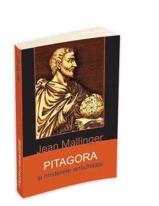 Pitagora si misteriile antichitatii | Jean Mallinger
