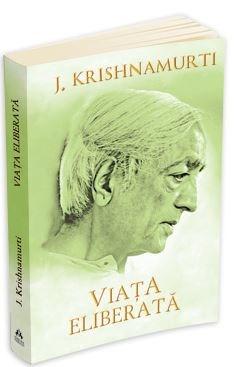 Viata eliberata | Jiddu Krishnamurti