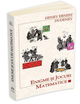 Enigme Si Jocuri Matematice | Henry Ernest Dudeney