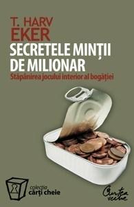 Secretele mintii de milionar | T. Harv Eker