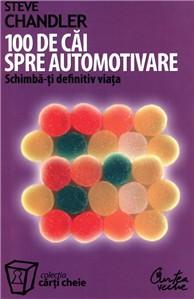 100 De Cai Spre Automotivare | Steve Chandler