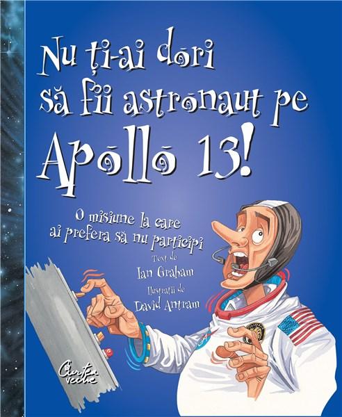 Nu Ti-Ai Dori Sa Fii Astronaut Pe Apollo 13 | Ian Graham