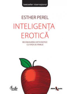 Inteligenta Erotica | Esther Perel