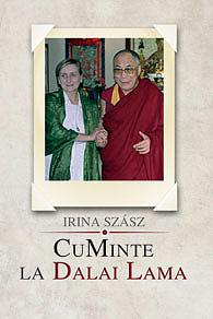 CuMinte la Dalai Lama | Irina Szász