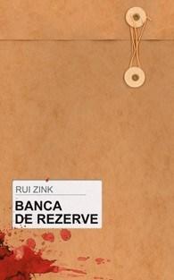 Banca de rezerve | Rui Zink carturesti.ro Carte
