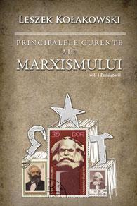 Principalele curente ale marxismului, vol. I | Leszek Kołakowski