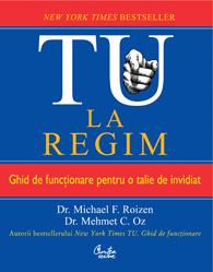 TU. La regim. | Dr. Michael F. Roizen, Dr. Mehmet C. Oz