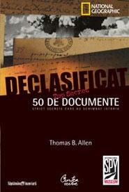 Declasificat. 50 de documente strict secrete care au schimbat istoria |