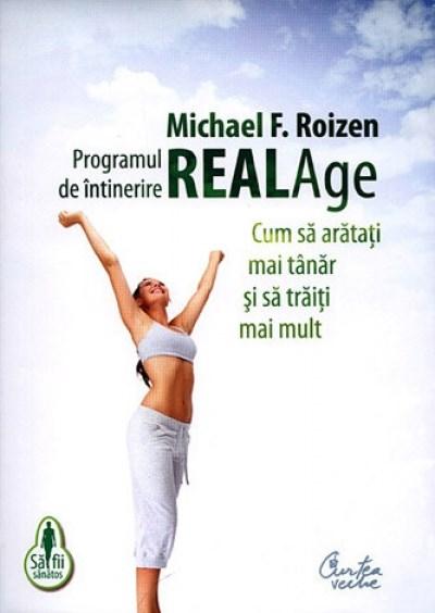 Programul de intinerire Real Age | Dr. Michael F. Roizen