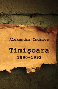 Timisoara. 1990–1992 | Alexandra Indries