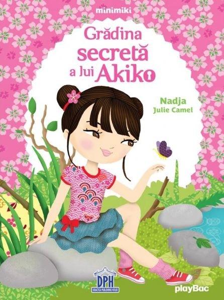 Gradina secreta a lui Akiko | Nadja Julie Camel