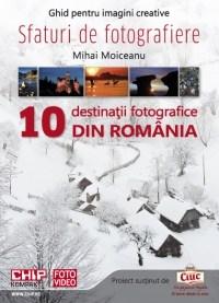 Sfaturi de fotografiere - 10 destinatii fotografice din Romania | Mihai Moiceanu