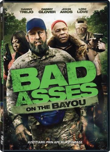 Justitiarii: prin ape mlastinoase / Bad Ass 3: Bad Asses on the Bayou | Craig Moss