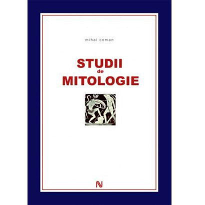 Studii De Mitologie | Mihai Coman