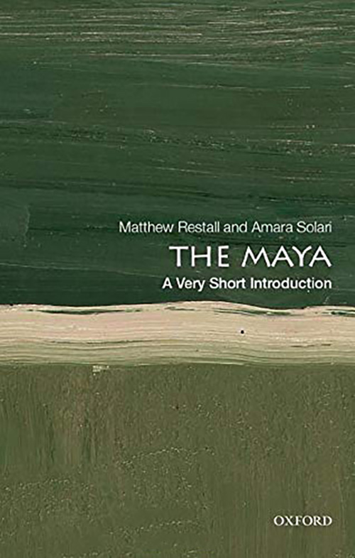 Maya: A Very Short Introduction | Matthew Restall, Amara Solari