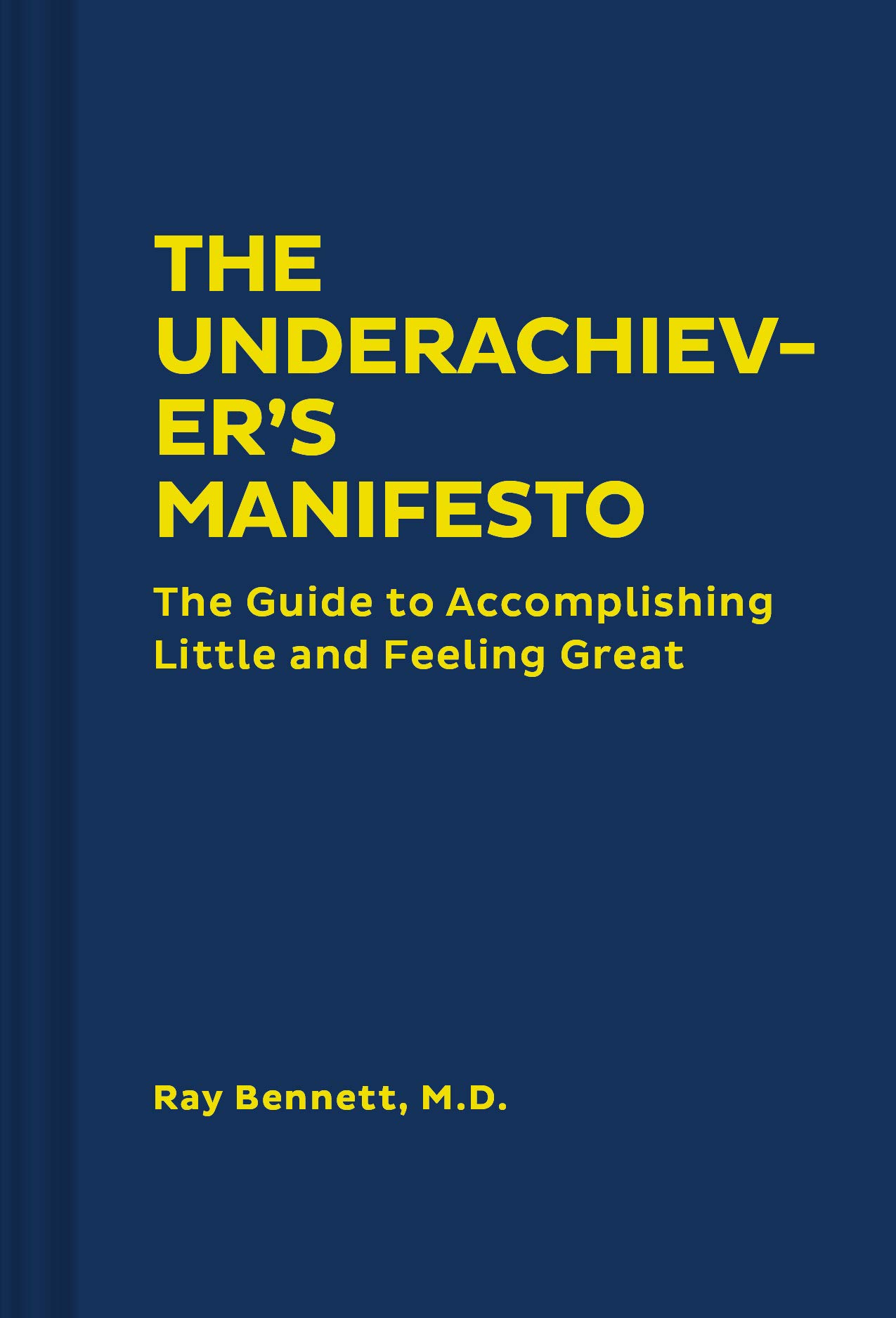 Underachiever\'s Manifesto | Ray Bennett - 2 | YEO