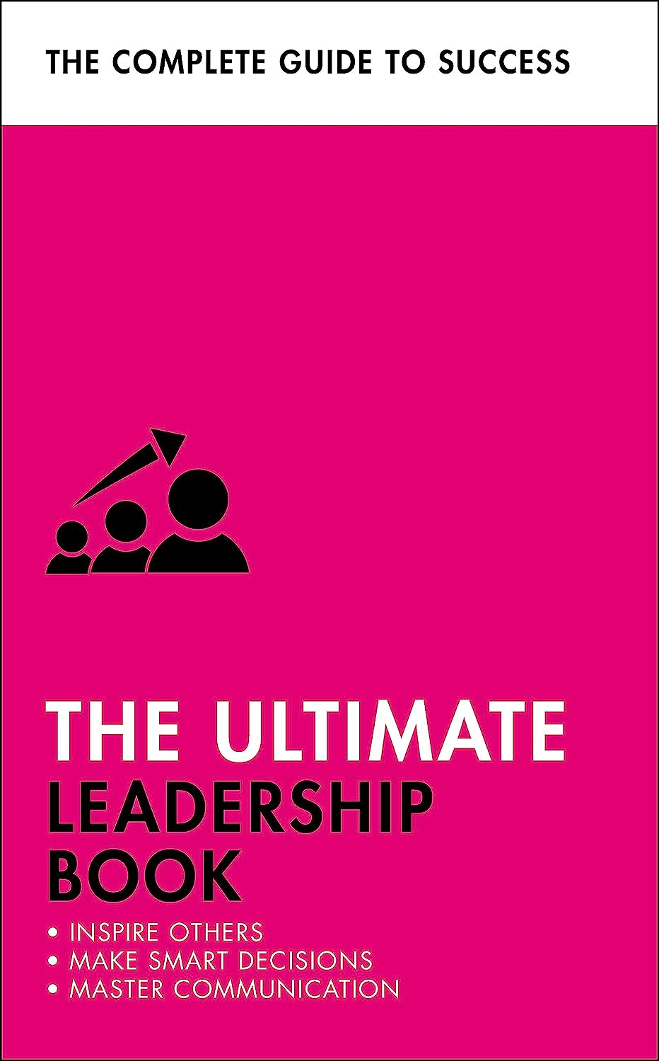 The Ultimate Leadership Book | Carol O\'Connor, Sue Stockdale, Clive Steeper, Martin Manser
