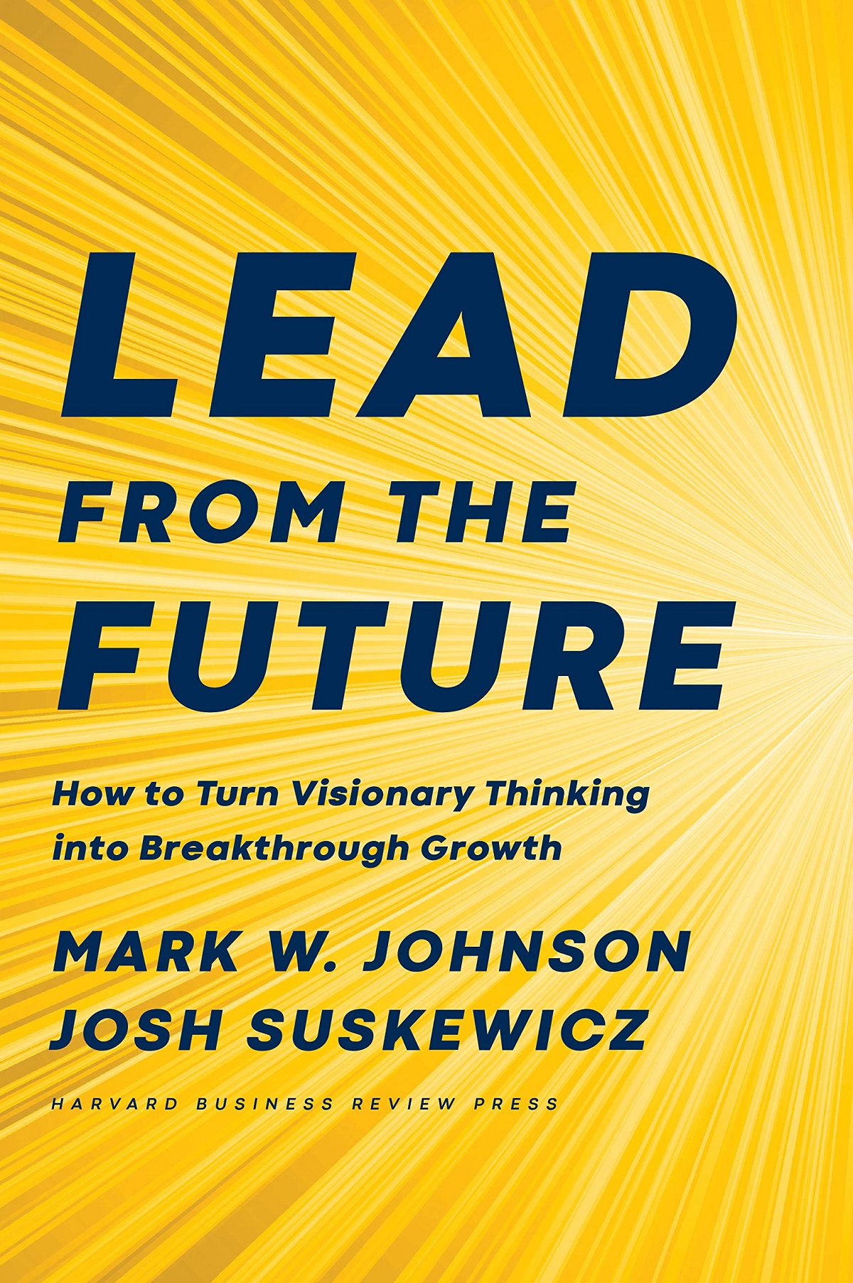 Lead from the Future | Mark W. Johnson, Josh Suskewicz