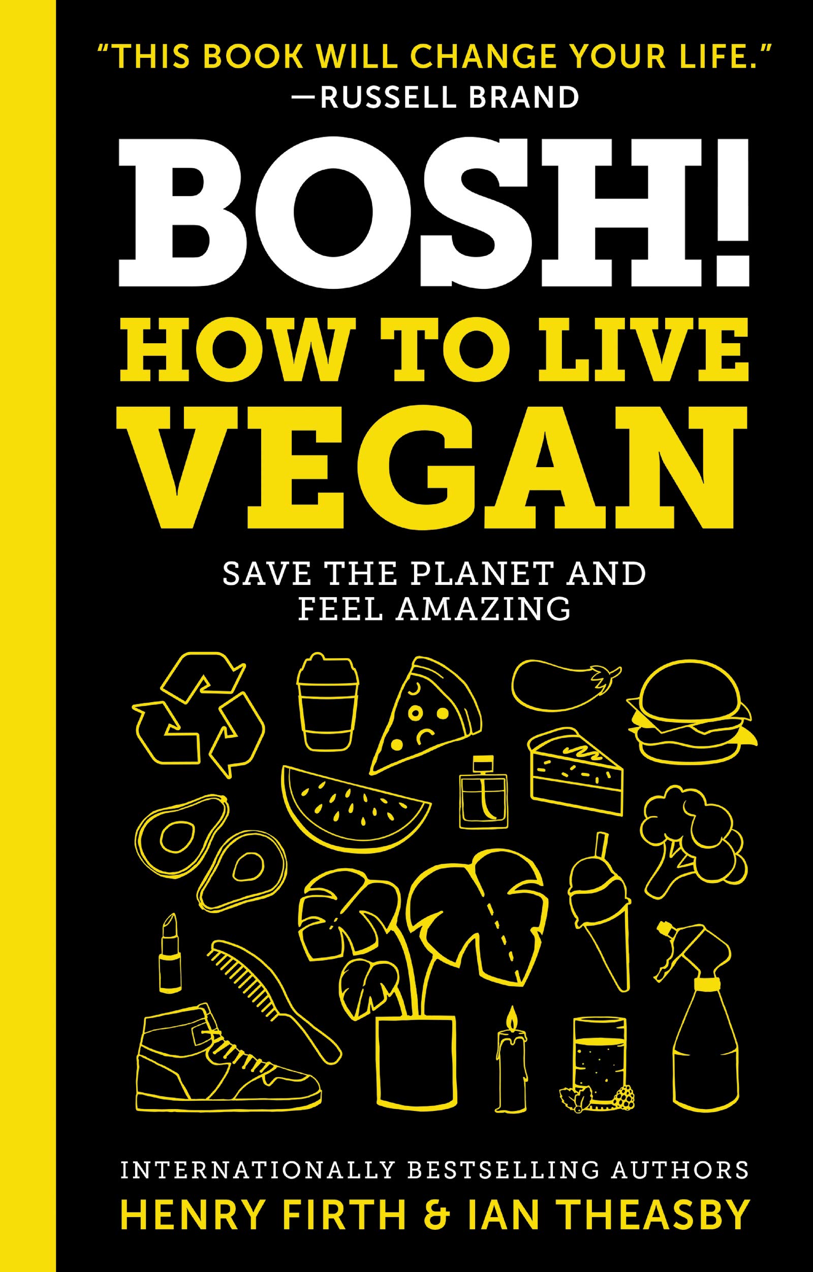Bosh!: How to Live Vegan | Ian Theasby , Henry David Firth