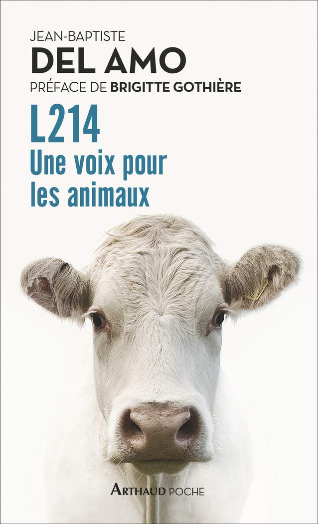 L214 - Une voix pour les animaux | Jean-Baptiste Del Amo