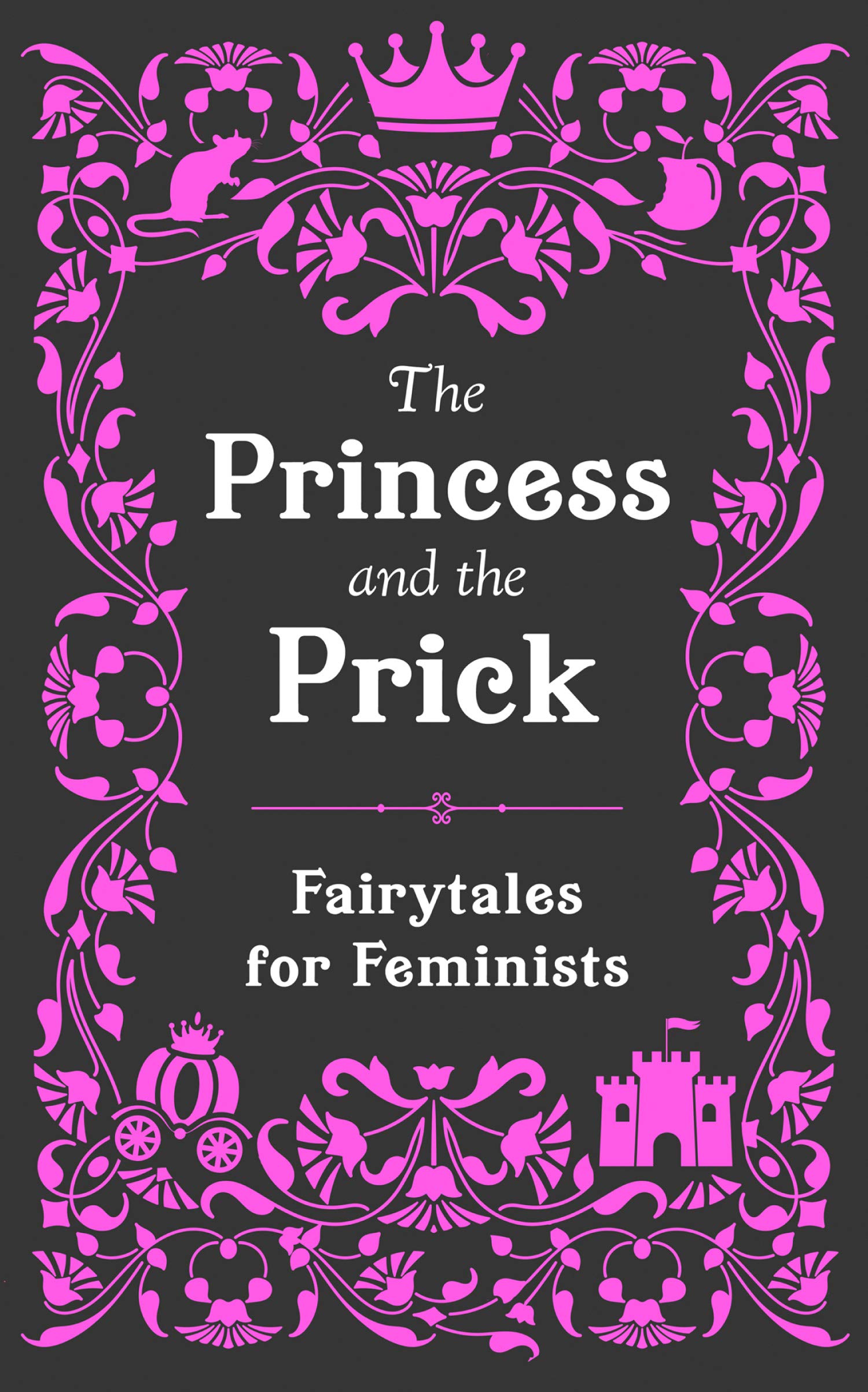 The Princess and the Prick | Walburga Appleseed