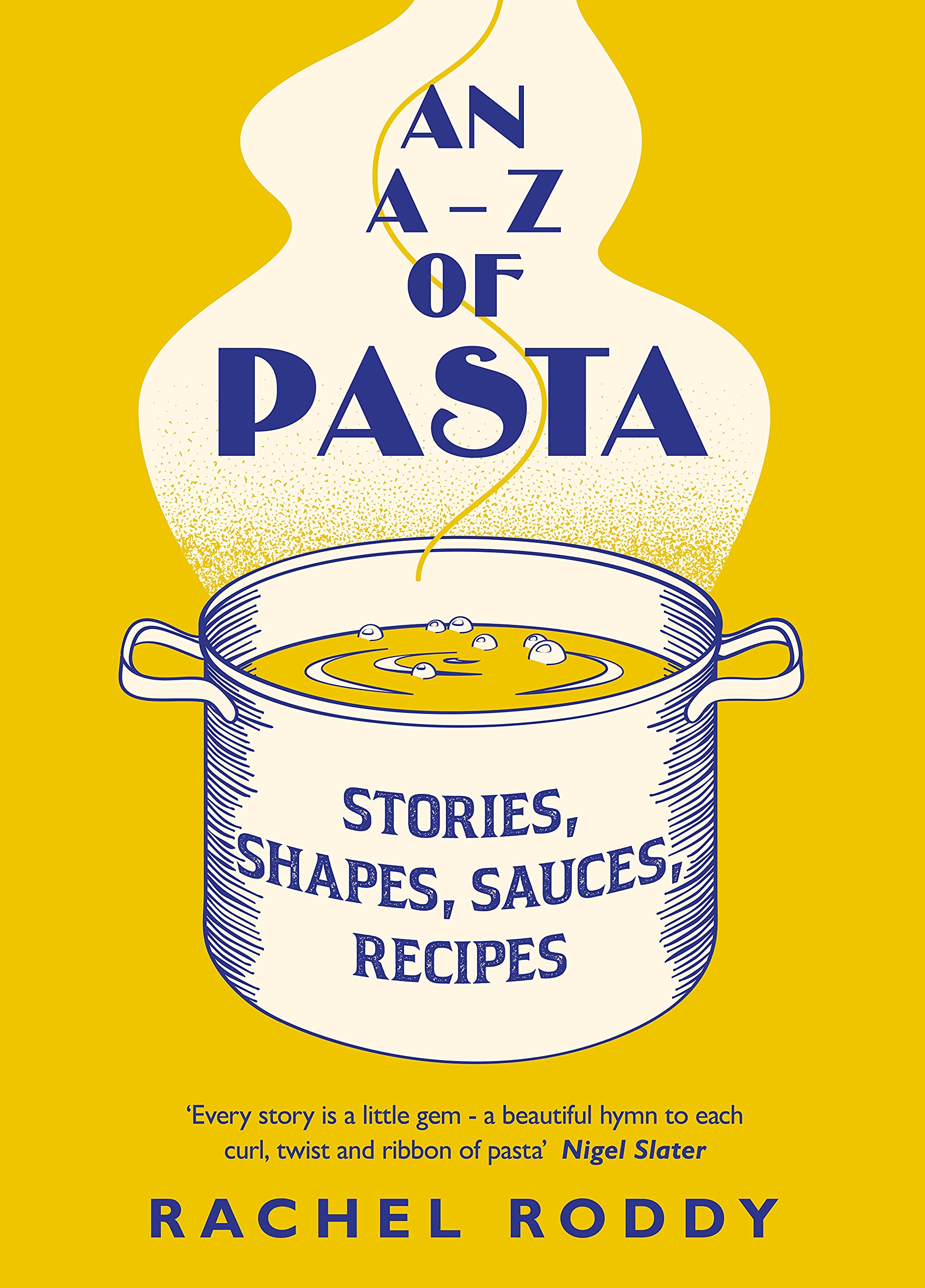 An A-Z of Pasta | Rachel Roddy