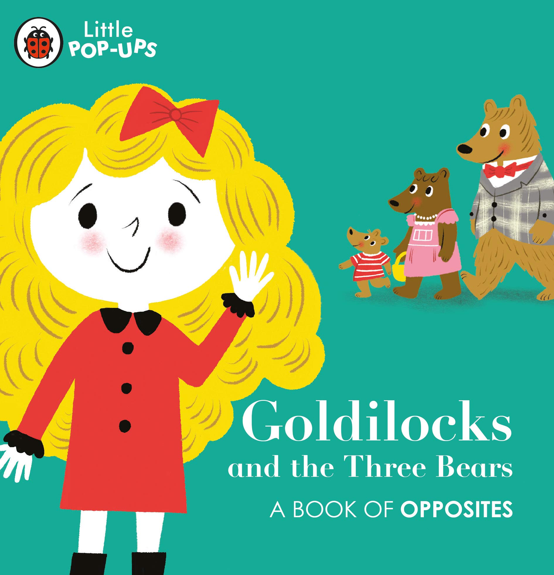 Little Pop-Ups: Goldilocks and the Three Bears |
