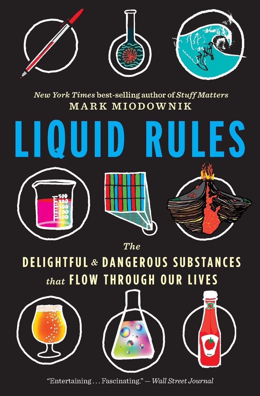 Liquid Rules | Miodownik Mark Miodownik