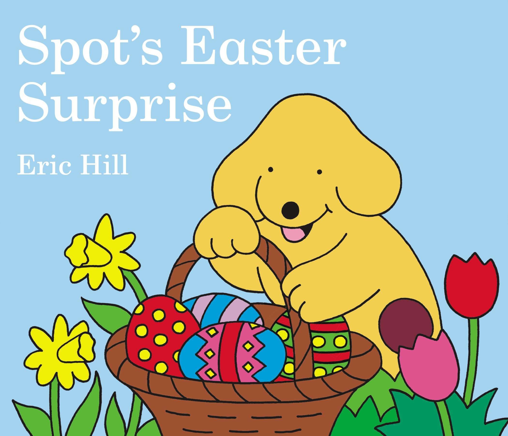 Spot\'s Easter Surprise | Eric Hill