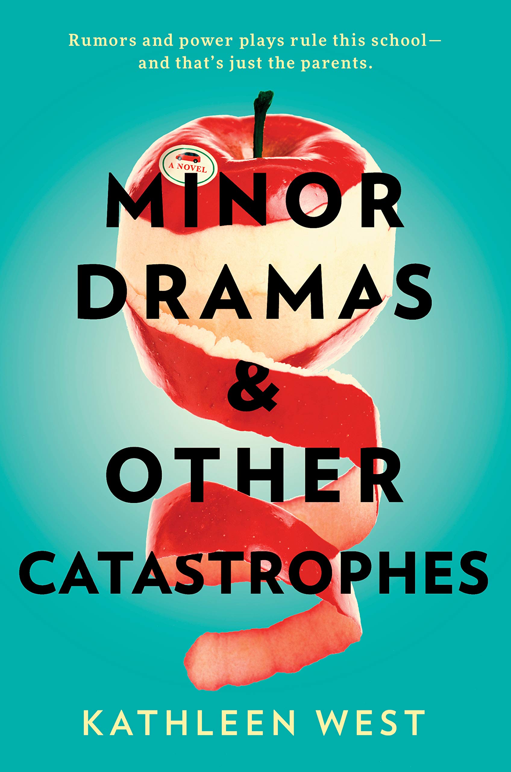 Minor Dramas & Other Catastrophes | Kathleen West