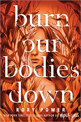 Burn Our Bodies Down | Rory Power