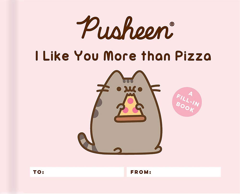 Pusheen: I Like You More than Pizza | Claire Belton