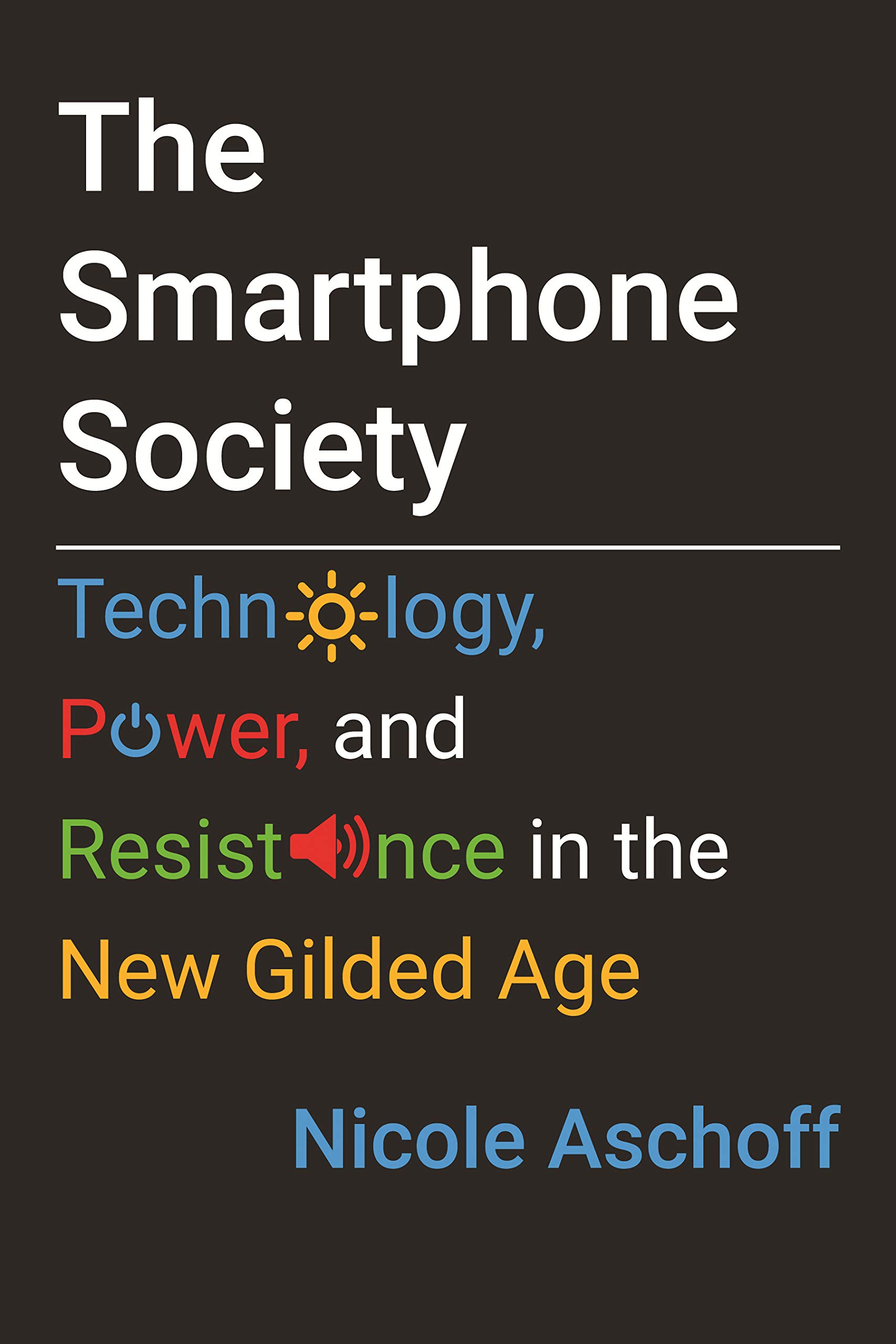 Smartphone Society | Nicole Aschoff