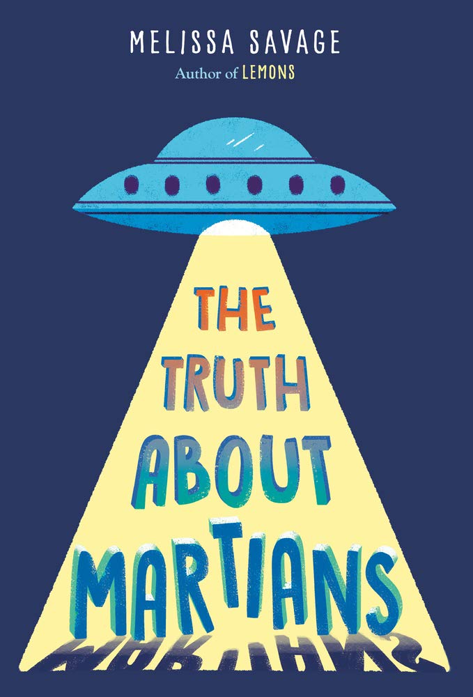 Truth About Martians | Melissa Savage